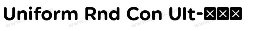 Uniform Rnd Con Ult字体转换 Uniform Rnd Con Ult字体转换